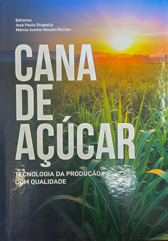 CANA DE AÇÚCAR – TECNOLOGIA DA PRODUÇÃO COM QUALIDADE